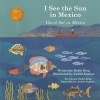 I See the Sun in Mexico (English, Spanish, Paperback, F a Child in Me) - Dedie King Photo