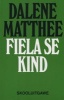 Fiela Se Kind - Skooluitgawe (Afrikaans, Paperback, School edition) - Dalene Matthee Photo