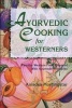 Ayurvedic Cooking for Westerners (Paperback) - Amadea Morningstar Photo