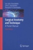 Surgical Anatomy and Technique (Paperback, 3rd ed. 2009) - Lee John Skandalakis Photo