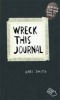 Wreck This Journal - To Create is to Destroy, Now with Even More Ways to Wreck! (Paperback) - Keri Smith Photo