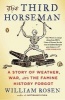 The Third Horseman - A Story of Weather, War and the Famine History Forgot (Paperback) - William Rosen Photo