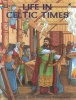 Life in Celtic Times (Paperback) - William Kaufman Photo