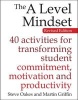 A Level Mindset - 40 Activities for Transforming Student Commitment, Motivation and Productivity (Paperback) - Steve Oakes Photo