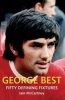 George Best Fifty Defining Fixtures (Paperback) - Iain McCartney Photo