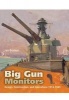 Big Gun Monitors - Design, Construction and Operations 1914-1945 (Paperback) - Ian Buxton Photo