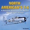 North American's T-6 - A Definitive History of the World's Most Famous Trainer (Hardcover) - Dan Hagedorn Photo