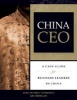 China CEO - A Case Guide for Business Leaders in China (Paperback) - Juan Antonio Fernandez Photo