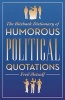 The Biteback Dictionary of Humorous Political Quotations (Paperback) - Fred Metcalf Photo