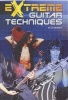 Extreme Guitar Techniques (Paperback) - Joe Bennett Photo