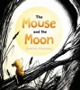 The Mouse and the Moon (Hardcover) - Gabriel Alborozo Photo