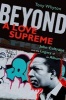 Beyond a Love Supreme - John Coltrane and the Legacy of an Album (Paperback) - Tony Whyton Photo