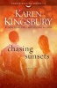 Chasing Sunsets (Paperback) - Karen Kingsbury Photo