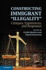 Constructing Immigrant 'Illegality' - Critiques, Experiences and Responses (Paperback) - Cecilia Menj ivar Photo