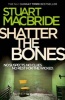 Shatter the Bones (Logan McRae, Book 7) (Paperback) - Stuart MacBride Photo