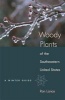 Woody Plants of the Southeastern United States - A Winter Guide (Hardcover) - Ron Lance Photo