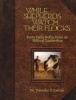 While Shepherds Watch Their Flocks - Forty Daily Reflections on Biblical Leadership (Paperback) - Timothy S Laniak Photo