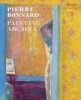 Pierre Bonnard - Painting Arcadia (Hardcover) - Guy Cogeval Photo