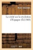 La Verite Sur La Revolution D'Espagne (French, Paperback) - Lessinnes O Photo