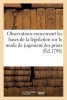 Observations Concernant Les Bases de La Legislation Sur Le Mode de Jugement Des Prises (Ed.1798) (French, Paperback) - Sans Auteur Photo