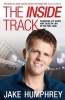 The Inside Track - Paddocks, Pit Stops and Tales of My Life in the Fast Lane (Hardcover) - Jake Humphrey Photo