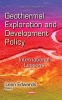 Geothermal Exploration and Development Policy - International Lessons (Hardcover) - Leon Edwards Photo