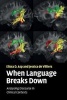 When Language Breaks Down - Analysing Discourse in Clinical Contexts (Paperback) - Elissa D Asp Photo