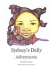 Sydney's Daily Adventures (Paperback) - Tasha Catron Photo