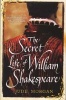 The Secret Life of William Shakespeare (Paperback) - Jude Morgan Photo