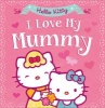 Hello Kitty - I Love My Mummy (Paperback) -  Photo