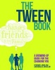 The Tween Book - A Growing-Up Guide for the Changing You (Hardcover) - Wendy L Moss Photo