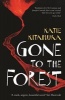 Gone to the Forest (Paperback, Main) - Katie Kitamura Photo