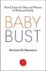 Baby Bust - New Choices for Men and Women in Work and Family (Paperback) - Stewart D Friedman Photo