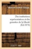 Des Institutions Representatives Et Des Garanties de La Liberte (French, Paperback) - Cucheval Clarigny A Photo