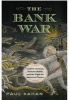 The Bank War (Hardcover) - Paul Kahan Photo