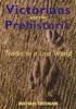 Victorians and the Prehistoric - Tracks to a Lost World (Hardcover) - Michael Freeman Photo