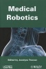 Medical Robotics (Hardcover) - Jocelyne Troccaz Photo