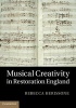 Musical Creativity in Restoration England (Hardcover, New) - Rebecca Herissone Photo