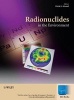 Radionuclides in the Environment (Hardcover) - David A Atwood Photo