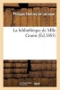 La Bibliotheque de Mlle Gonin (French, Paperback) - Philippe Tamizey De Larroque Photo