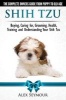 Shih Tzu Dogs - The Complete Owners Guide from Puppy to Old Age - Buying, Caring For, Grooming, Health, Training and Understanding Your Shih Tzu. (Paperback) - Alex Seymour Photo