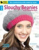 Knit Slouchy Beanies & Headwraps - Be a Aashionista with Celebrity Style! (Paperback) - Leisure Arts Photo