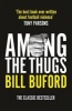 Among the Thugs (Paperback, New ed) - Bill Buford Photo