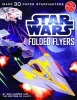 Star Wars Folded Flyers (Paperback) - Ben Harper Photo