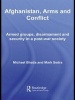 Afghanistan, Arms and Conflict - Armed Groups, Disarmament and Security in a Post-War Society (Paperback) - Michael Vinay Bhatia Photo