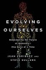 Evolving Ourselves - Redesigning the Future of Humanity--One Gene at a Time (Paperback) - Juan Enriquez Photo