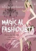 Magical Fashionista - Dress for the Life You Want (Paperback) - Tess Whitehurst Photo