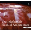 The Inhabitable Flesh of Architecture (Paperback, New Ed) - Marcos Cruz Photo