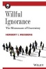 Willful Ignorance - The Mismeasure of Uncertainty (Paperback) - Herbert I Weisberg Photo