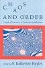 Chaos and Order - Complex Dynamics in Literature and Science (Paperback, 2nd) - N Katherine Hayles Photo